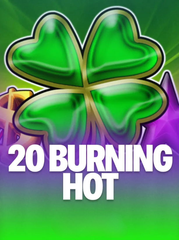 Burning Hot 20