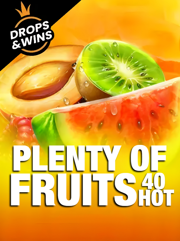 Plenty of Fruit 40